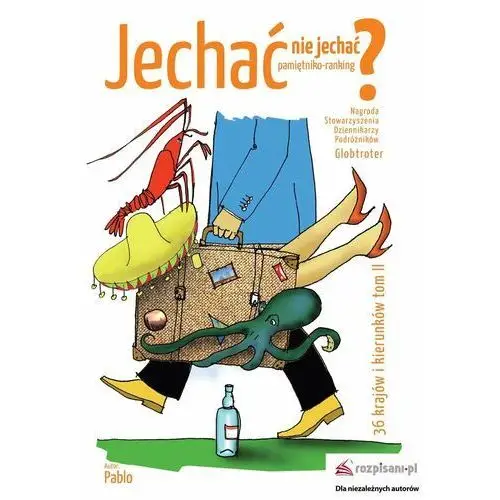 Jechać nie jechać? 36 krajów i kierunków. Tom 2