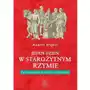 Jeden dzień w starożytnym Rzymie. Życie powszednie, sekrety, ciekawostki Sklep on-line