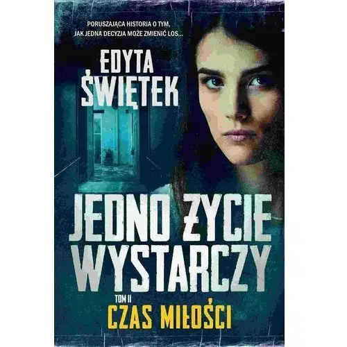 Jedno życie wystarczy. Nie czas na miłość. Tom 1