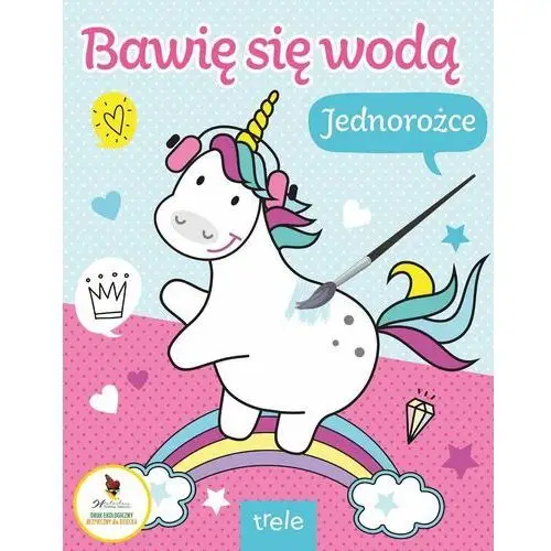 Jednorożce. Bawię się wodą