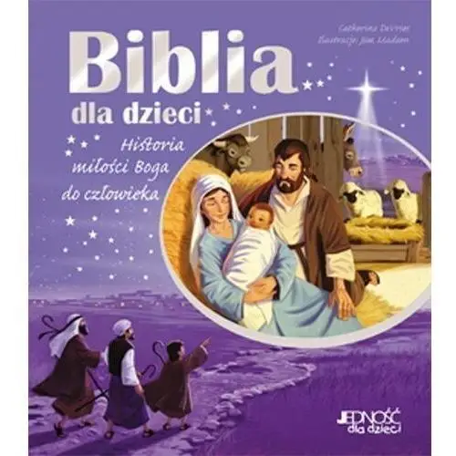 BIBLIA DLA DZIECI Historia miłości Boga do człowieka