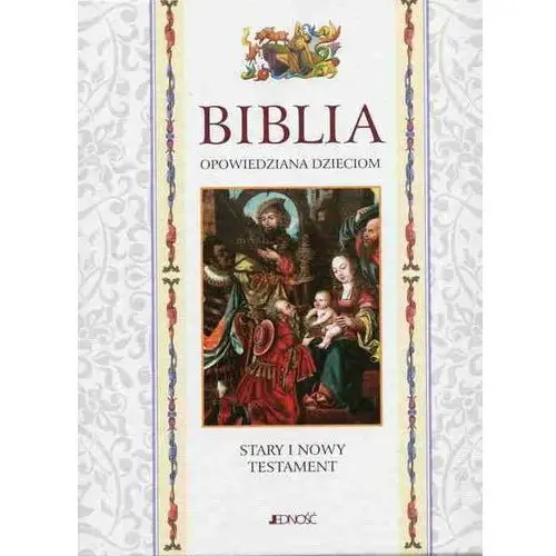 Biblia opowiedziana dzieciom stary i nowy testament etui Jedność