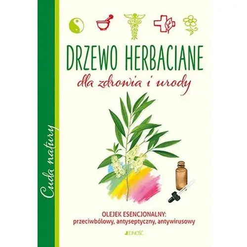 Drzewo herbaciane. Dla zdrowia i urody