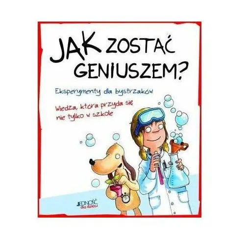 Jak zostać geniuszem? eksperymenty dla małych... Jedność