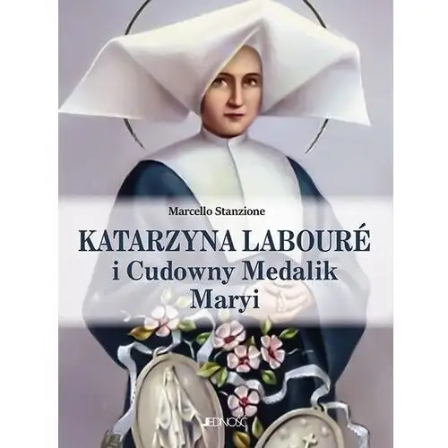 Katarzyna Labour i Cudowny Medalik Maryi