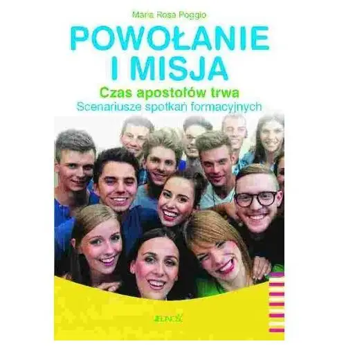 Jedność Powołanie i misja. czas apostołów trwa