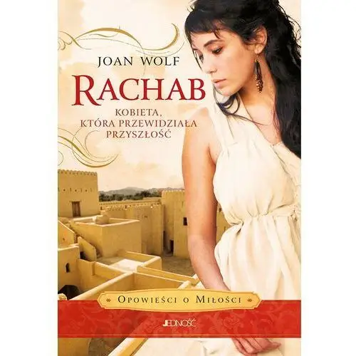 Jedność Rachab. kobieta, która przewidziała przyszłość