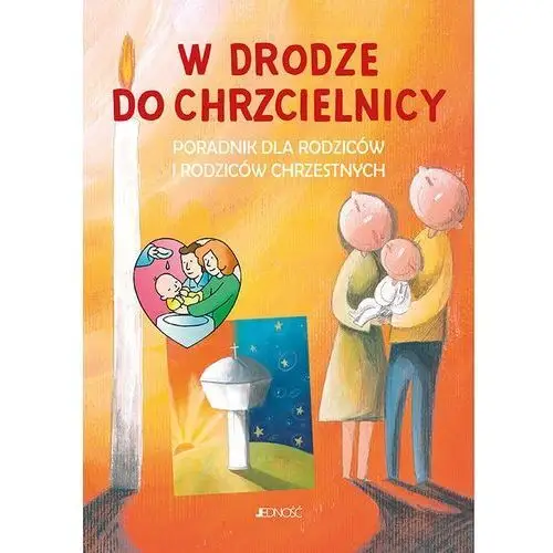 Jedność W drodze do chrzcielnicy