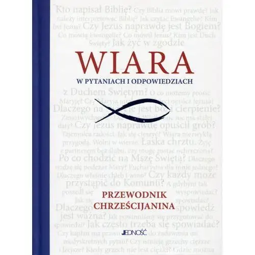 Jedność Wiara w pytaniach i odpowiedziach. przew. chrześ