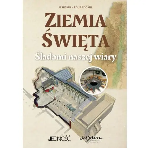 Ziemia święta. śladami naszej wiary