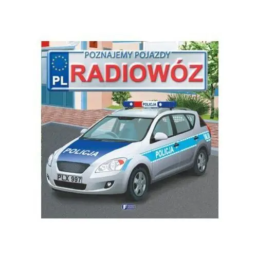 Radiowóz. poznajemy pojazdy Jędraszek izabela