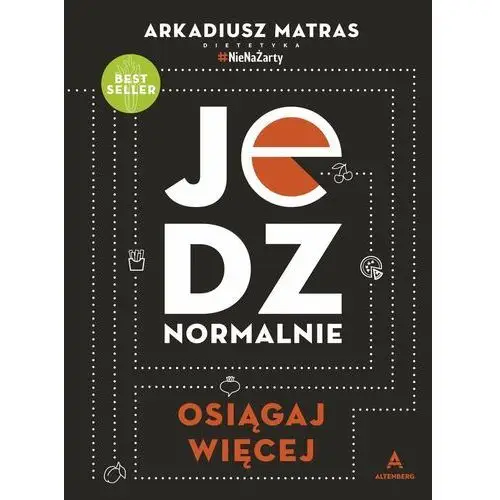 Jedz normalnie. Osiągaj więcej