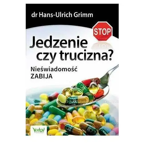 Jedzenie czy trucizna