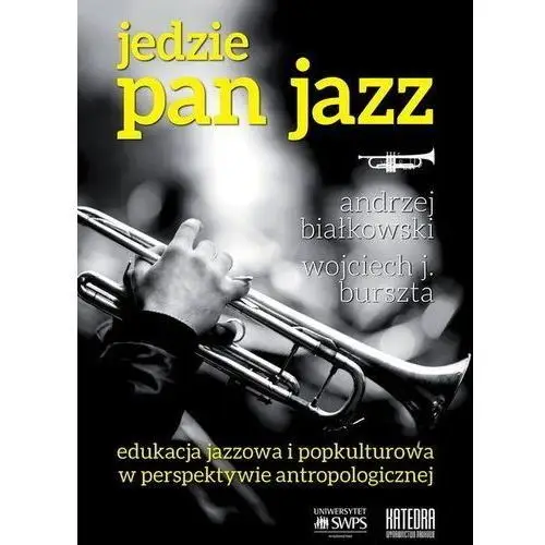 Jedzie Pan Jazz - J. Burszta Wojciech, Andrzej Białkowski