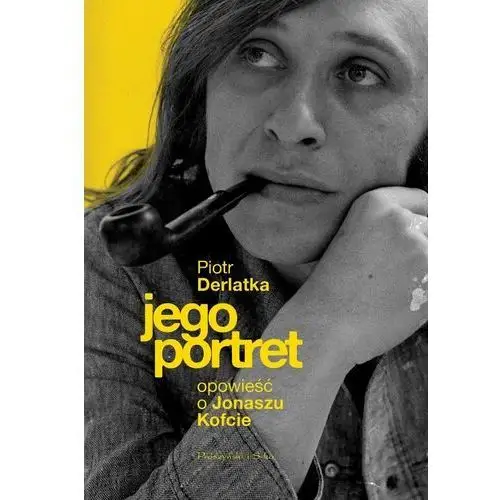 Jego portret. Opowieść o Jonaszu Kofcie