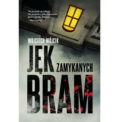 Jęk zamykanych bram