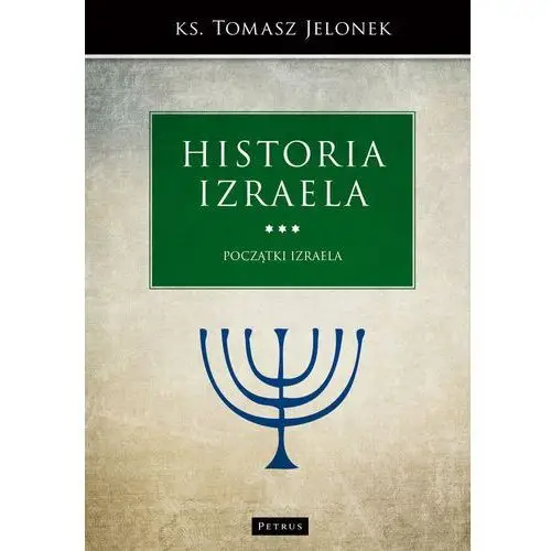 Historia Izraela. Początki Izraela- bezpłatny odbiór zamówień w Krakowie (płatność gotówką lub kartą)