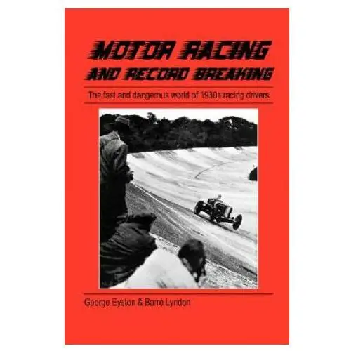 Motor Racing and Record Breaking