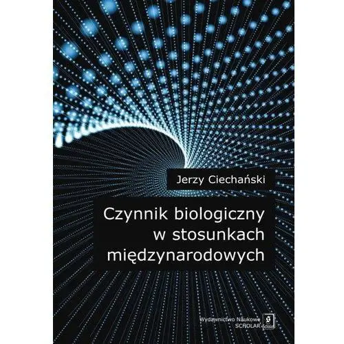 Czynnik biologiczny w stosunkach międzynarodowych - Jerzy Ciechański (PDF)