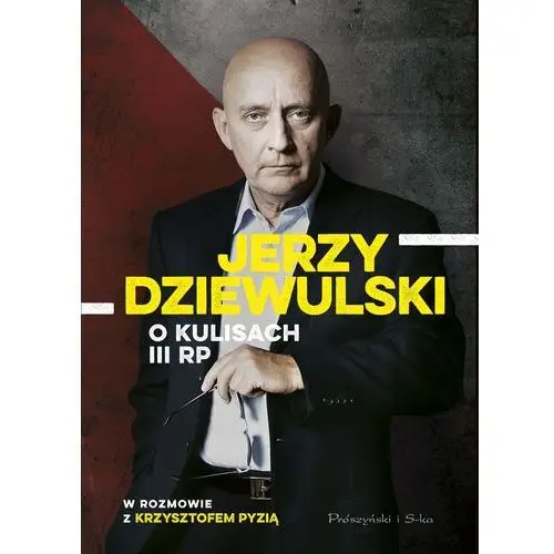 Jerzy dziewulski o kulisach iii rp