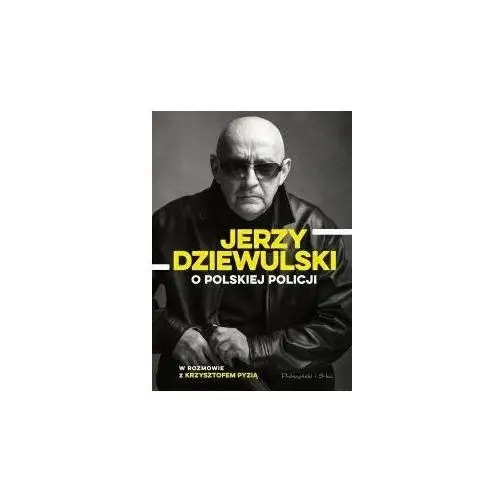 Jerzy Dziewulski o polskiej policji