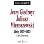 Juliusz mieroszewski - listy 1957-1975 - jerzy giedroyć Jerzy giedroyc Sklep on-line
