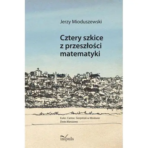 Cztery szkice z przeszłości matematyki, AZ#593E1FE6EB/DL-ebwm/epub