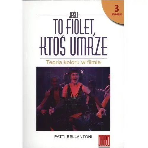 Jeśli to fiolet, ktoś umrze Teoria koloru w filmie - Jeśli zamówisz do 14:00, wyślemy tego samego dnia