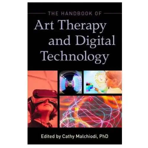 Jessica kingsley publishers Handbook of art therapy and digital technology