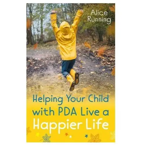 Jessica kingsley publishers Helping your child with pda live a happier life