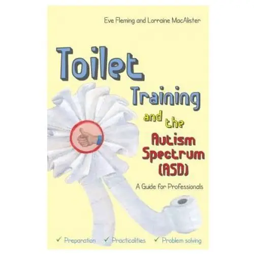 Jessica kingsley publishers Toilet training and the autism spectrum (asd)