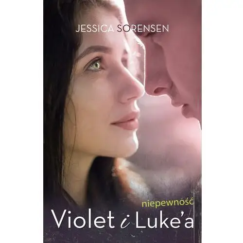 Niepewność violet i luke'a Jessica sorensen