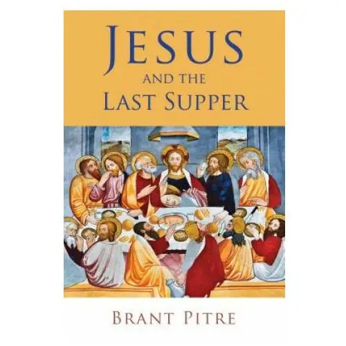 Jesus and the last supper William b eerdmans publishing co