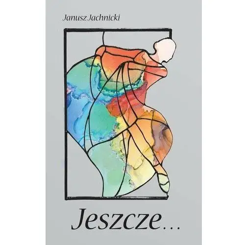 Jeszcze…