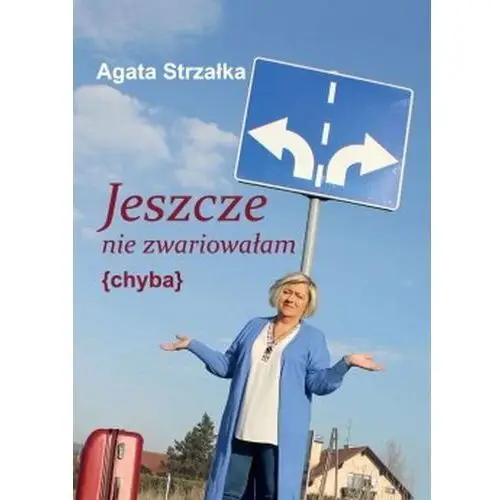 Jeszcze nie zwariowałam {chyba}