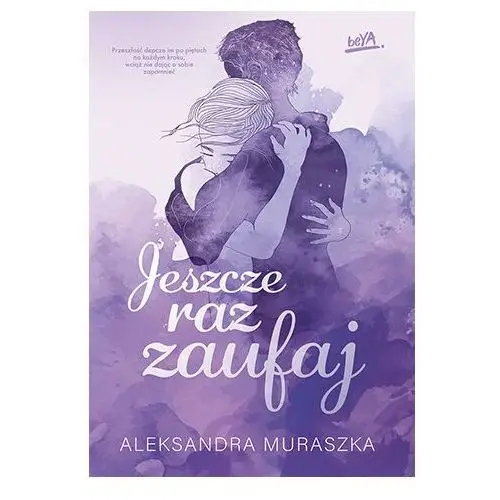 Jeszcze raz zaufaj Muraszka Aleksandra