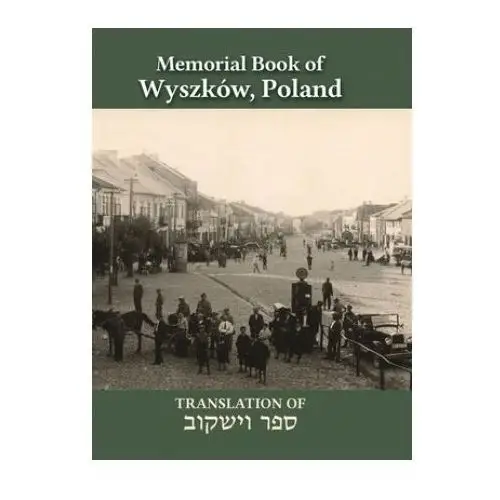 Jewishgen.inc Wyszkow memorial book