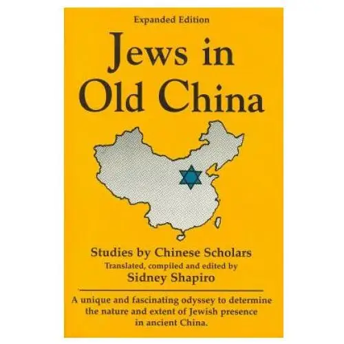 Jews in Old China: Studies by Chinese Scholars