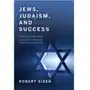 Jews, Judaism, and Success Eisen, Robert (George Washington University, Washington DC) Sklep on-line