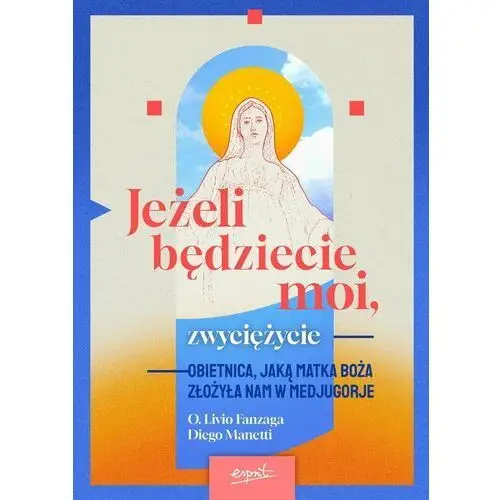 Jeżeli będziecie moi, zwyciężycie