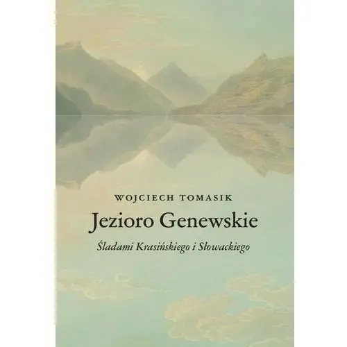 Jezioro genewskie. śladami krasińskiego i słowackiego, AZ#A6BB52FCEB/DL-ebwm/pdf