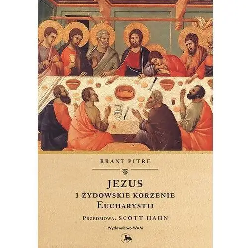 Jezus i żydowskie korzenie eucharystii