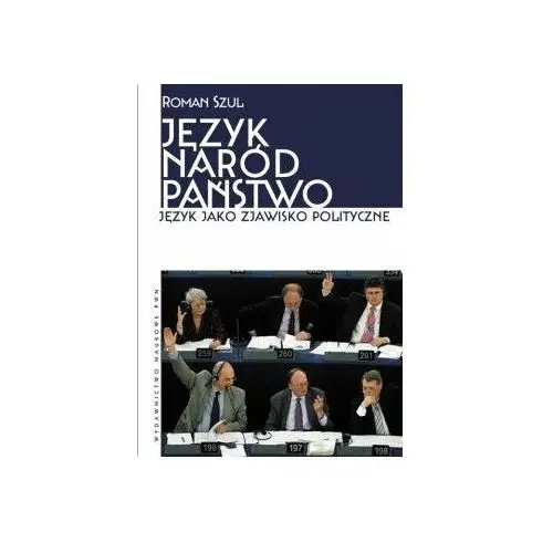 Język. Naród. Państwo. Język jako zjawisko polityczne