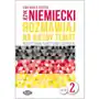 Język niemiecki a2-b2. rozmawiaj na każdy temat. repetytorium tematyczno-leksykalne. część 2 Wagros s.c. ewa rostek i krzysztof rostek Sklep on-line