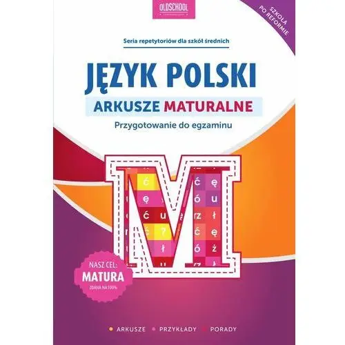 Język polski. Arkusze maturalne. Przygotowanie do egzaminu