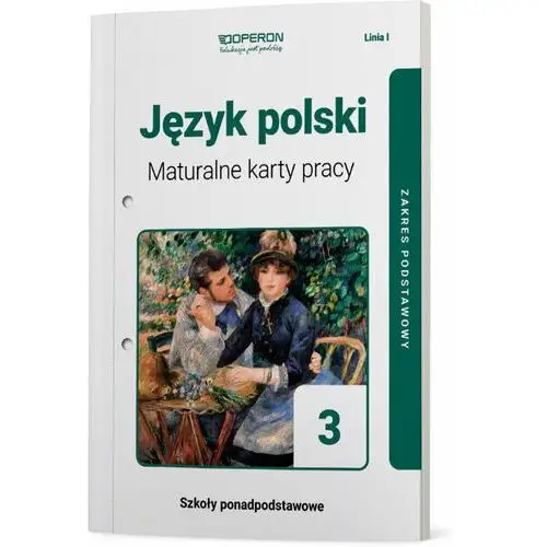Język polski. Maturalne karty pracy 3. Liceum i technikum. Zakres podstawowy. Linia 1
