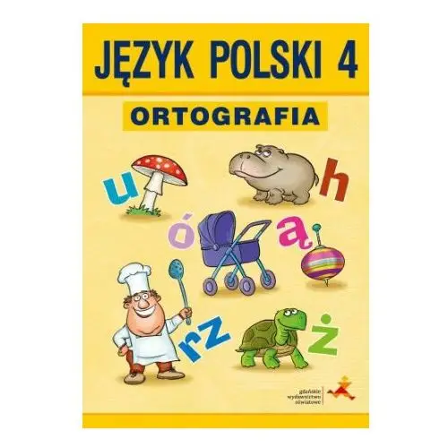 Język polski ortografia dla kalsy 4 zasady i ćwiczenia