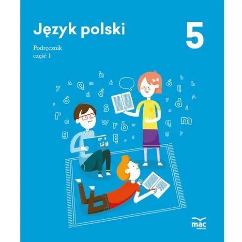 Język polski. Podręcznik. Klasa 5. Część 1