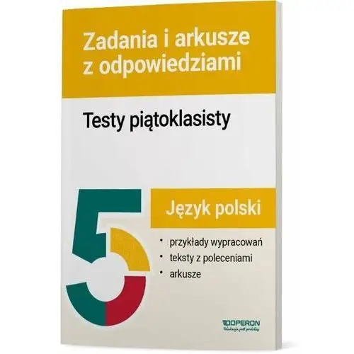 Język polski. Testy piątoklasisty. Zadania i arkusze