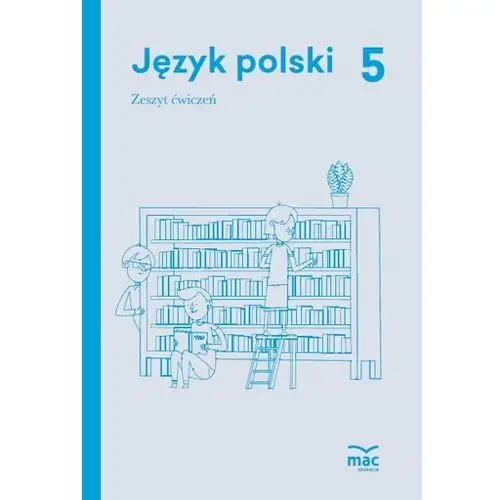 Język polski. Zeszyt ćwiczeń. Klasa 5